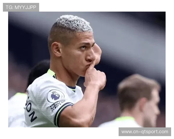 巴西前锋理查利松入选国家队,热刺锋线迎轮换契机 巴西前锋理查利松入选国家队,热刺锋线迎轮换契机